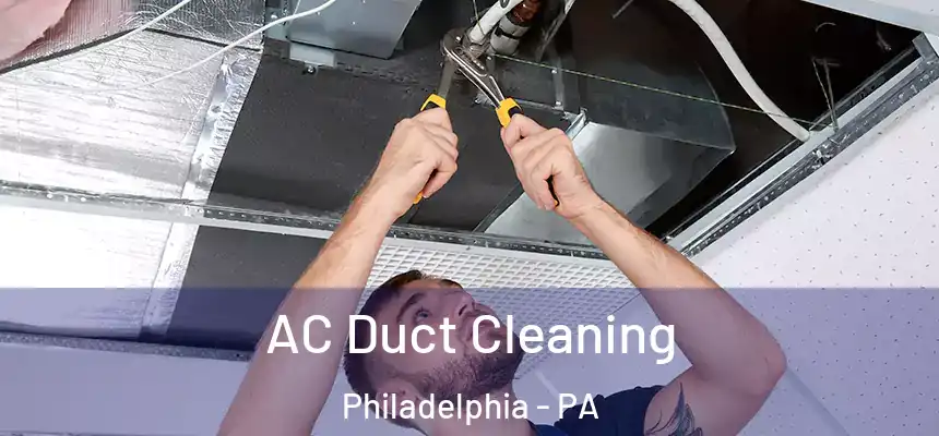  AC Duct Cleaning Philadelphia - PA